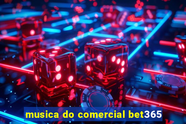 musica do comercial bet365